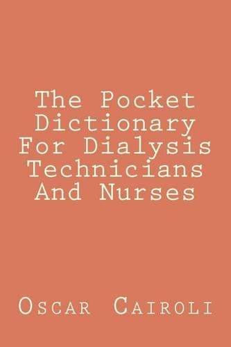 The Pocket Dictionary For Dialysis Technicians And Nurses