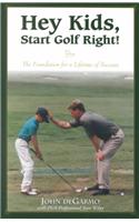 Hey Kids, Start Golf Right!