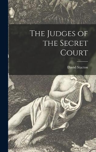 The Judges of the Secret Court