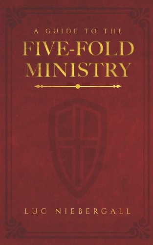 A Guide to the Five-Fold Ministry