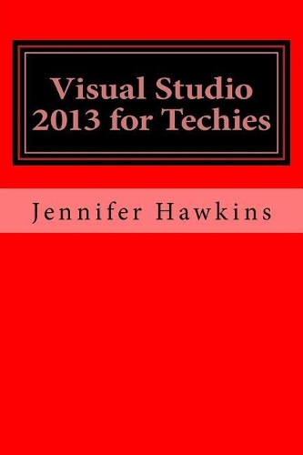 Visual Studio 2013 for Techies