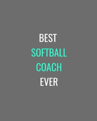 Best Softball Coach Ever