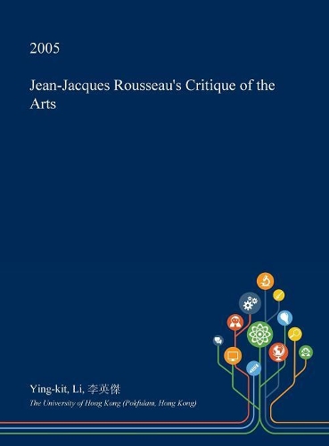 Jean-Jacques Rousseau's Critique of the Arts