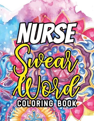 Nurse Swear Word Coloring Book