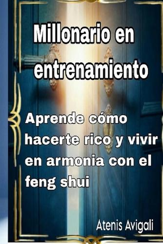 Millonario en entrenamiento