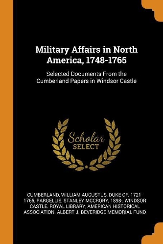 Military Affairs in North America, 1748-1765