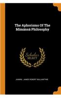 The Aphorisms of the Mímánsá Philosophy