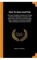 How to Hunt and Fish