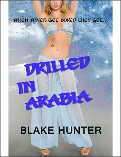 Drilled in Arabia