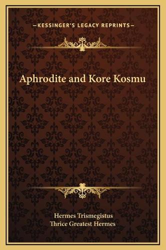 Aphrodite and Kore Kosmu