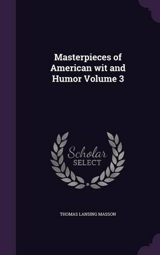 Masterpieces of American wit and Humor Volume 3