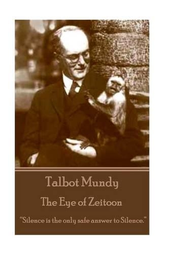 Talbot Mundy - The Eye of Zeitoon