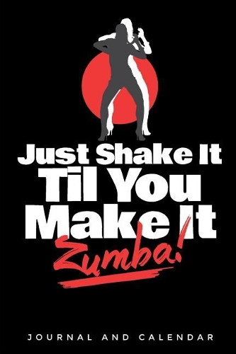 Just Shake It Til You Make It Zumba!