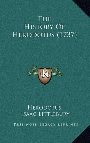 The History Of Herodotus (1737)