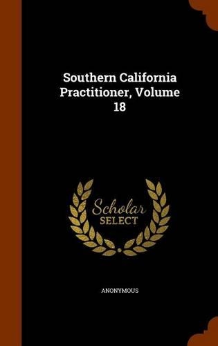 Southern California Practitioner, Volume 18: (English)