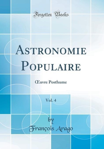 Astronomie Populaire, Vol. 4