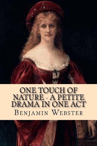 One Touch of Nature - A Petite Drama in One Act