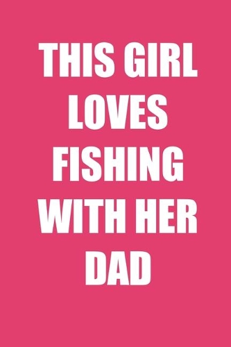 This Girl Loves Fishing With Her Dad