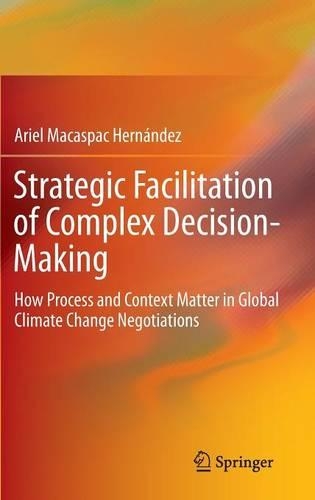 Strategic Facilitation of Complex Decision-Making