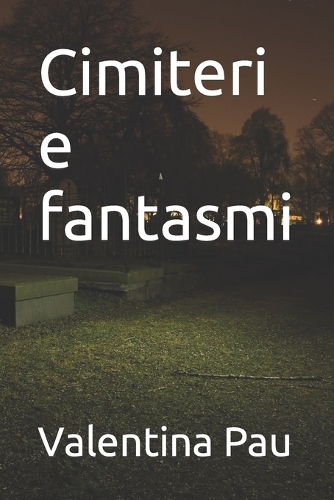 Cimiteri e fantasmi