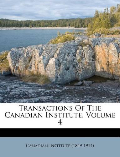 Transactions of the Canadian Institute, Volume 4