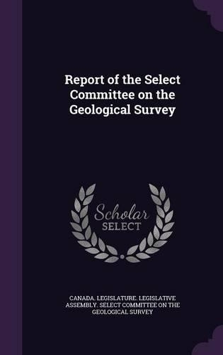 Report of the Select Committee on the Geological Survey