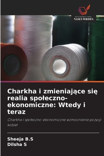 Charkha i zmieniające się realia spoleczno-ekonomiczne