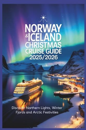 Norway & Iceland Christmas Cruise Guide 2025/2026