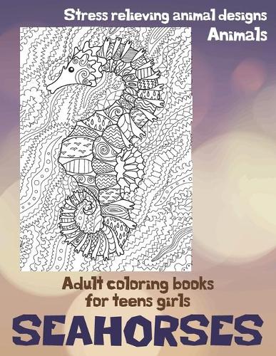 Adult Coloring Books for Teens Girls - Animals - Stress Relieving Animal Designs - Seahorses