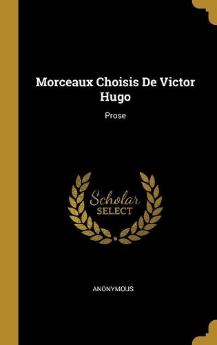 Morceaux Choisis De Victor Hugo