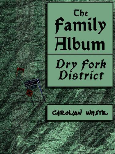 The Family Album, Dry Fork District