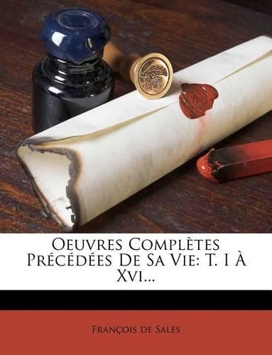 Oeuvres Completes PR C D Es de Sa Vie