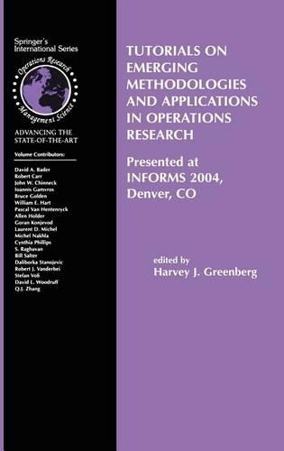 Tutorials on Emerging Methodologies and Applications in Operations Research: Presented at Informs 2004, Denver, Co