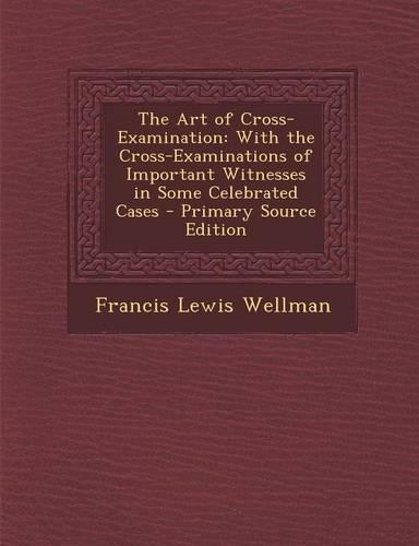 The Art of Cross-Examination