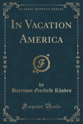 In Vacation America (Classic Reprint)