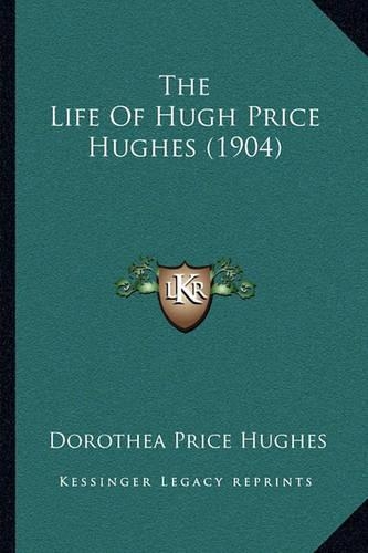 The Life of Hugh Price Hughes (1904)