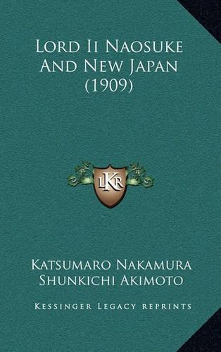 Lord II Naosuke and New Japan (1909)