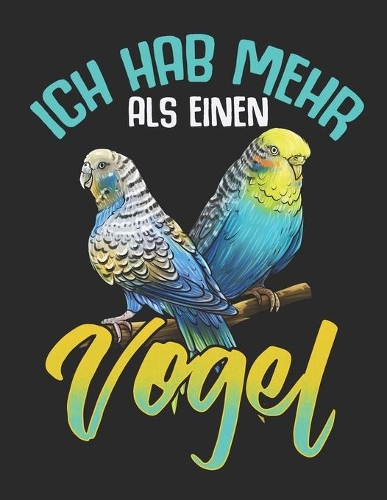 Ich hab mehr als einen Vogel