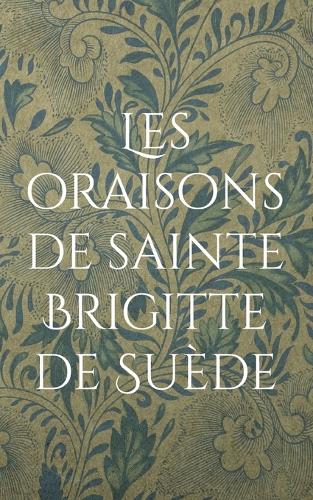 Les oraisons de sainte Brigitte de Suède