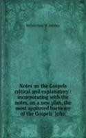 NOTES ON THE GOSPELS CRITICAL AND EXPLA