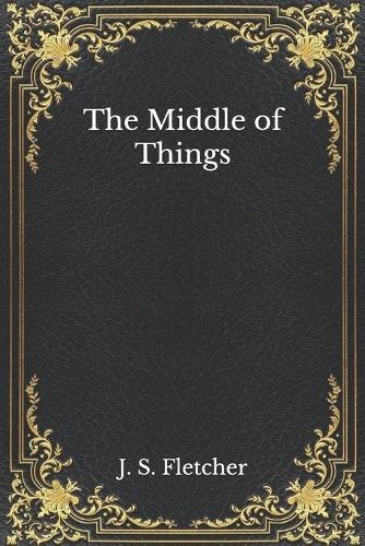 The Middle of Things