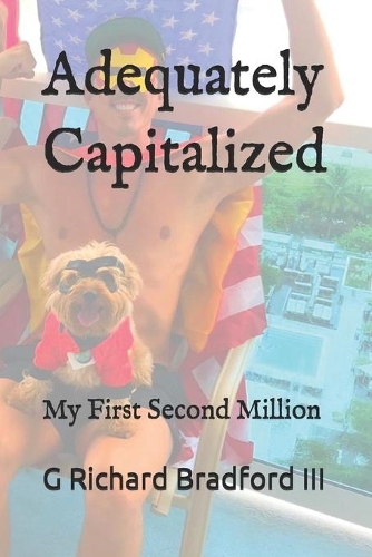 Adequately Capitalized: My First Second Million(5 Fanniegate)
