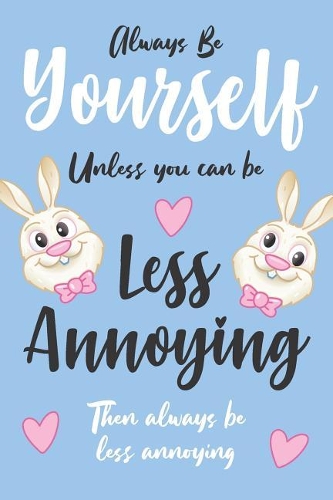 Less Annoying