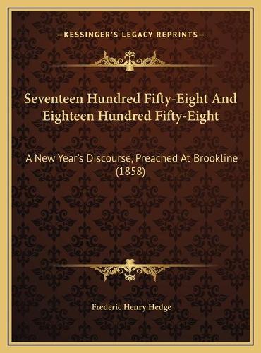 Seventeen Hundred Fifty-Eight And Eighteen Hundred Fifty-Eight