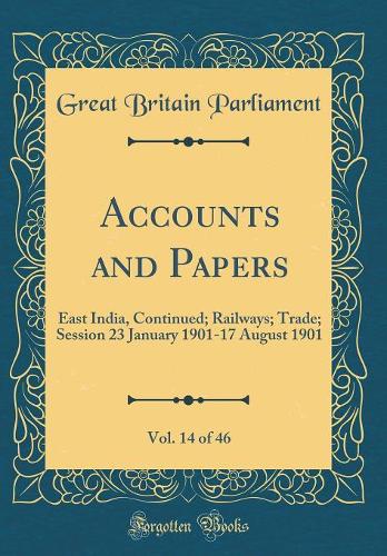Accounts and Papers, Vol. 14 of 46