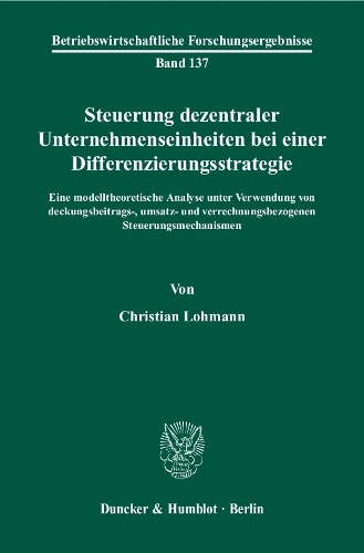 Steuerung Dezentraler Unternehmenseinheiten Bei Einer Differenzierungsstrategie