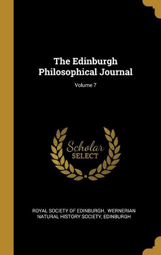 The Edinburgh Philosophical Journal; Volume 7