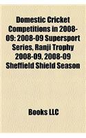 Domestic Cricket Competitions in 2008-09
