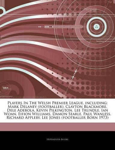 Articles on Players in the Welsh Premier League, Including