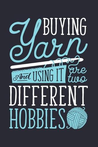 Buying Yarn and Using It Are Two Different Hobbies